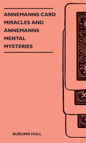 Annemanns Card Miracles And Annemanns Mental Mysteries