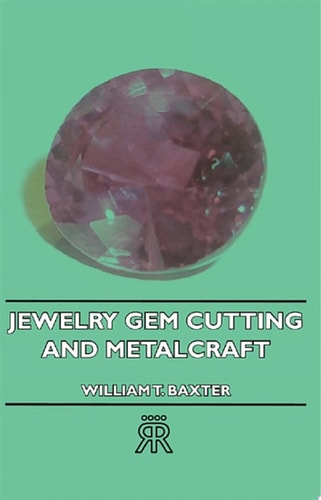 Jewelry, Gem Cutting and Metalcraft