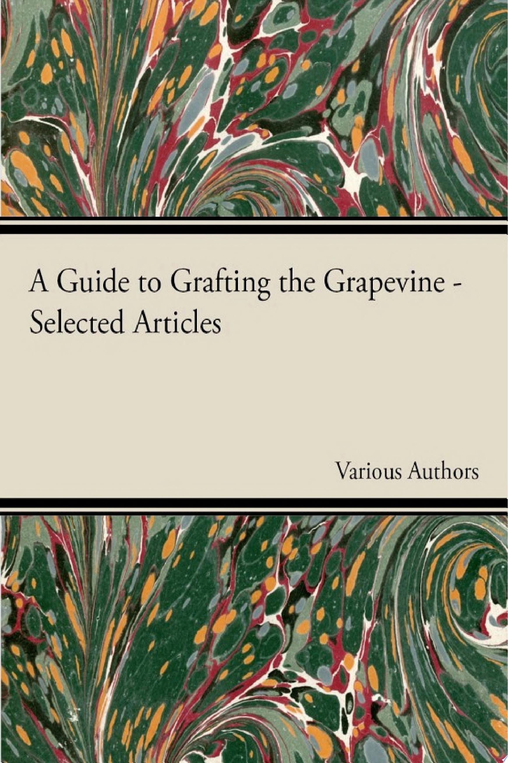 A Guide to Grafting the Grapevine