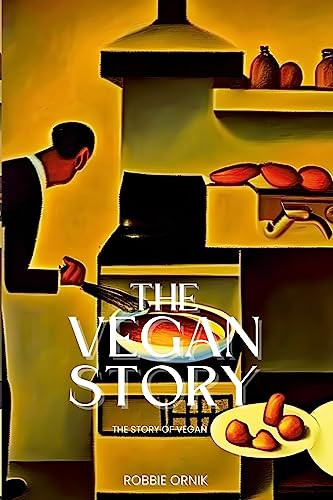 Vegan Story This History of Vegan
