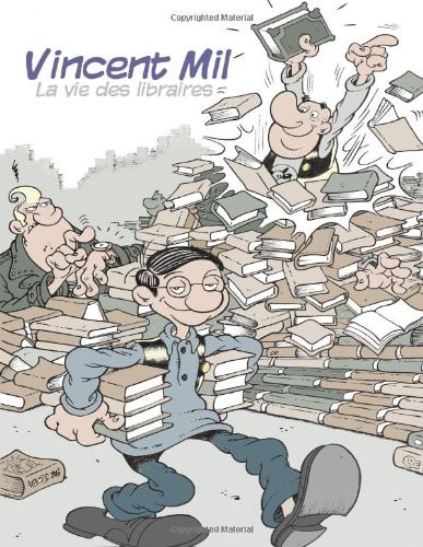 La Vie Rêvée Des Libraires (French Edition)