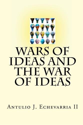 Wars of Ideas and THE War of Ideas