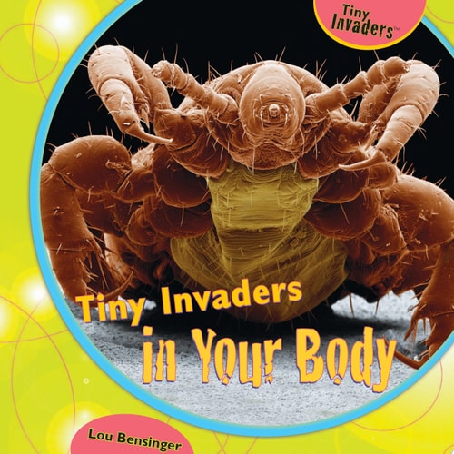 Tiny Invaders in Your Body