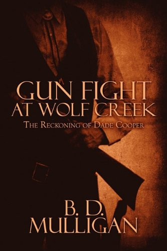 Gun Fight at Wolf Creek The Reckoning of Dade Cooper