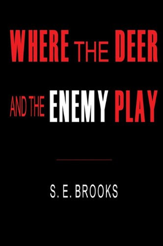 Where the Deer and the Enemy Play