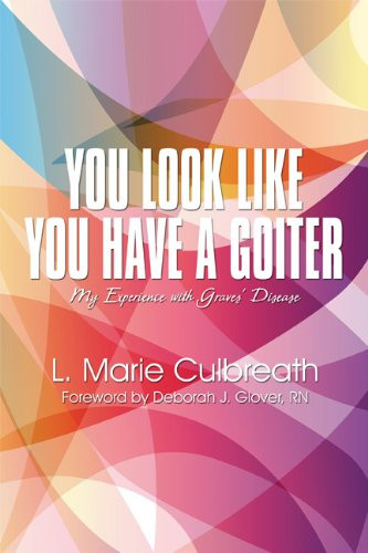 You Look Like You Have a Goiter My Experience with Graves' Disease