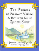 The Princes of Pleasant Valley A Day in the Life of Zyler and Xavier