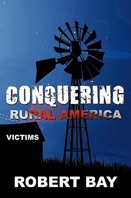 Conquering Rural America Victims