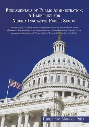 Fundamentals of Public Administration A Blueprint for Nigeria Innovative Public Sector