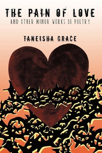 The Pain of Love And Other Minor Works of Poetry