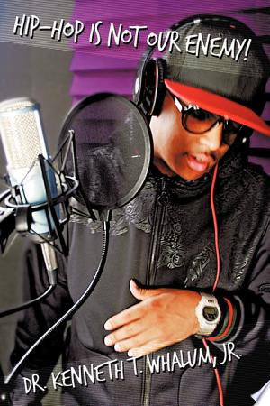 Hip Hop Is Not Our Enemy From a Preacher Who Keeps It Real