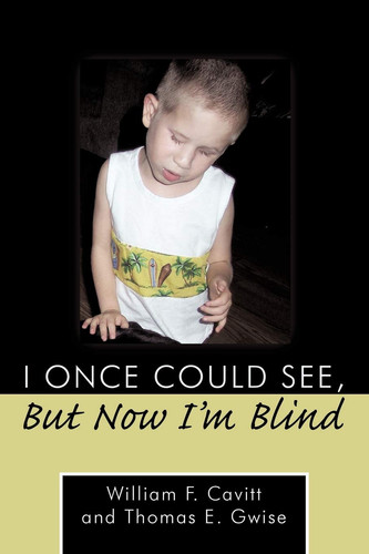 I Once Could See, But Now I'm Blind