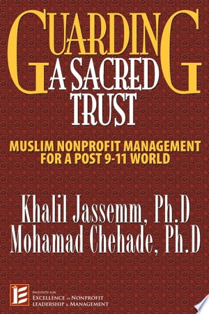 Guarding a Sacred Trust Muslim Nonprofit Management for Post-911 World