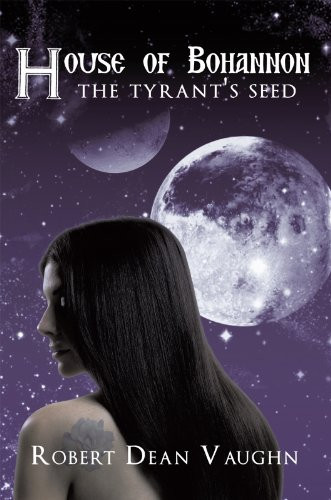House of Bohannon The Tyrant's Seed