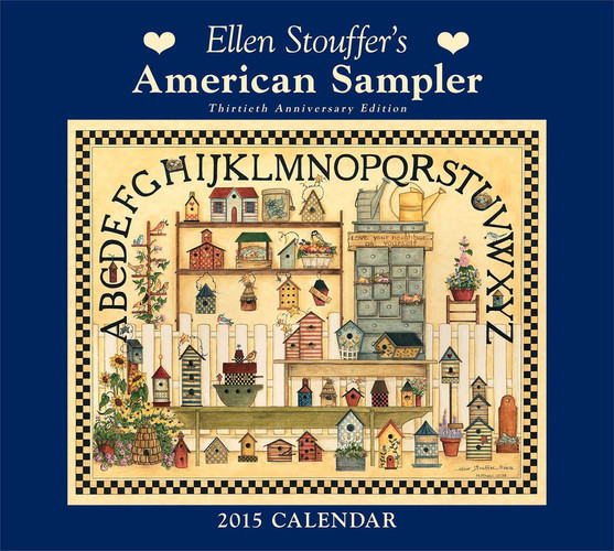 Ellen Stouffer's American Sampler 2015 Deluxe Wall Calendar