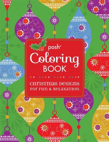 Posh Adult Coloring Book: Christmas Designs for Fun and Relaxation
