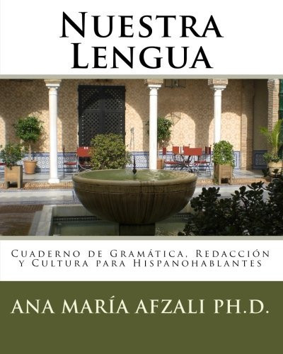 Nuestra Lengua Cuaderno de GramÃ¡tica, RedacciÃ3n y Cultura para Hispanohablantes