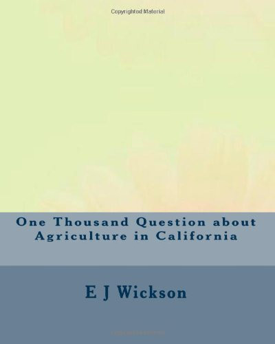 One Thousand Question about Agriculture in California