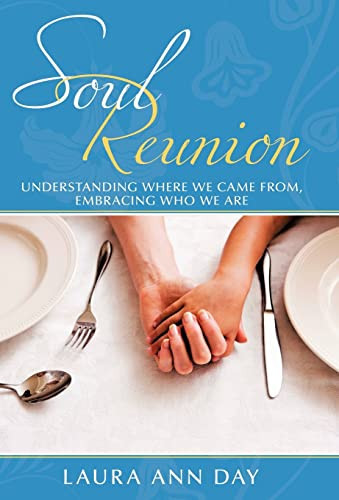 Soul Reunion Understanding Where We Came From, Embracing Who We Are