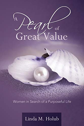 A Pearl of Great Value Women in Search of a Purposeful Life