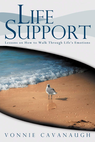 Life Support Lessons on How to Walk Through Life's Emotions.