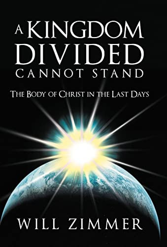 A Kingdom Divided Cannot Stand The Body of Christ in the Last Days