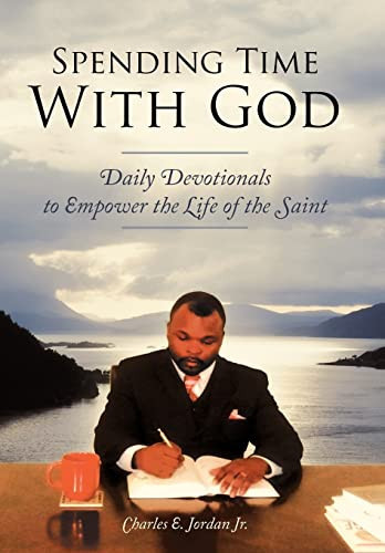 Spending Time with God Daily Devotionals to Empower the Life of the Saint