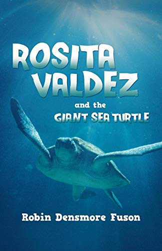 Rosita Valdez And the Giant Sea Turtle