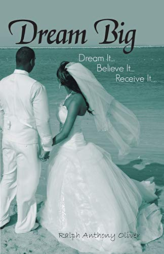 Dream Big Dream It...Believe It...Receive It....