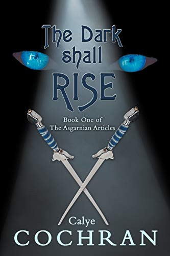 The Dark Shall Rise Book One of the Asgarnian Articles