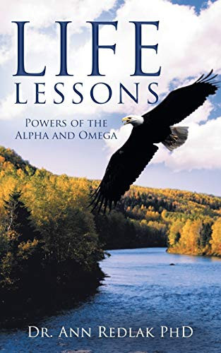 Life Lessons Powers of the Alpha and Omega