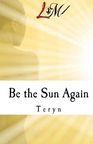Be the Sun Again