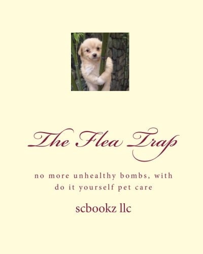 The Flea Trap No More Unhealthy Bombs