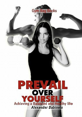 Gym Bag Books Prevail Over Yourself Achieving a Balanced and Healthy Life
