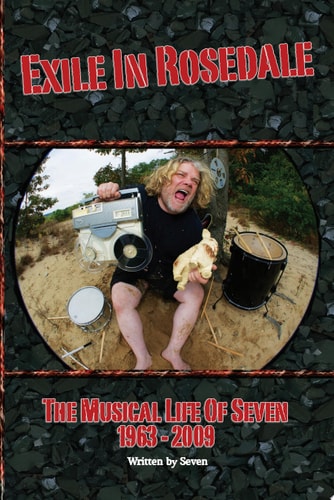 Exile in Rosedale: The Musical Life of Seven, 1963-2009