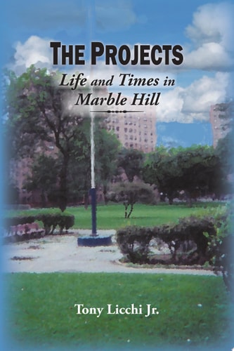 The Projects Life and Times in Marble Hill