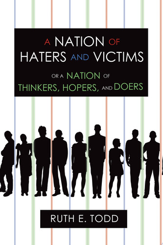 A Nation of Haters and Victims Or a Nation of Thinkers, Hopers, and Doers