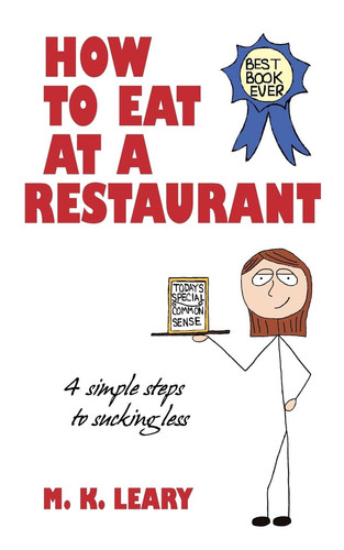 How to Eat at a Restaurant 4 Simple Steps to Sucking Less