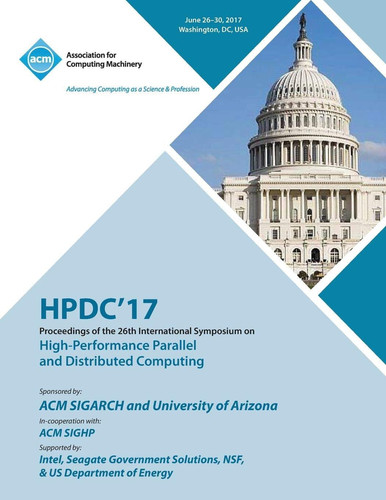 Hpdc '17 The 26th International Symposium on High-Performance Parallel and Distributed Computing