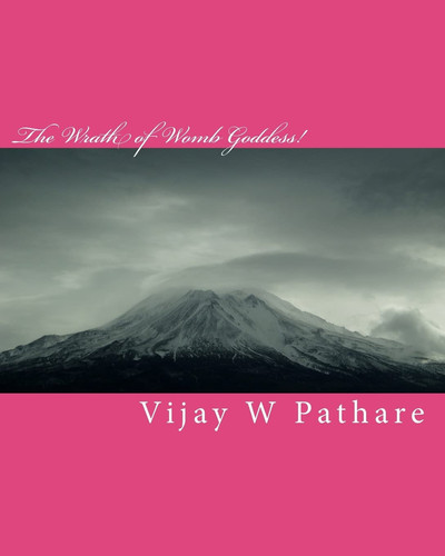 The Wrath of Womb Goddess! A Myth! A Mystery!... ... ... .