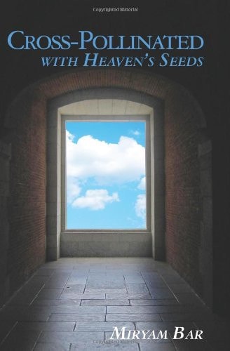 Cross-Pollinated with Heaven's Seeds