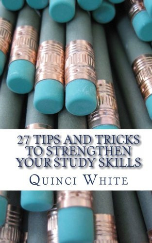 27 Tips and Tricks to Strengthen Your Study Skills