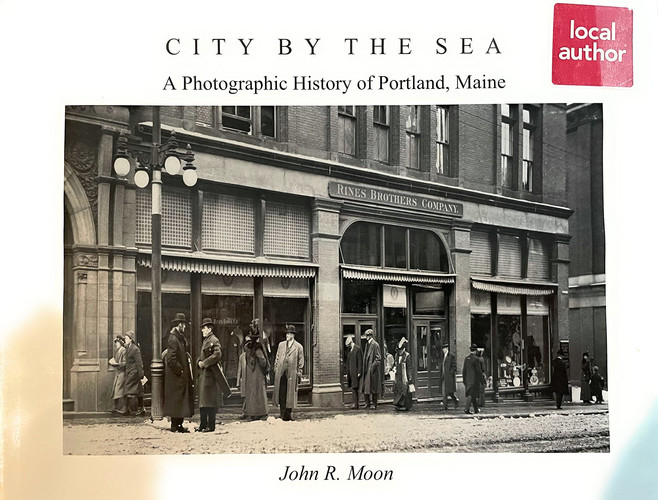 City by the Sea A Photographic History of Portland, Maine