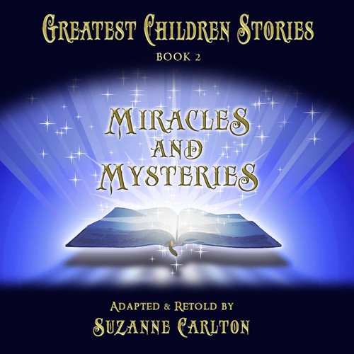 Greatest Children Stories Book 2 Miracles and Mysteries