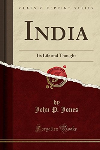 India: Its Life and Thought (Classic Reprint)