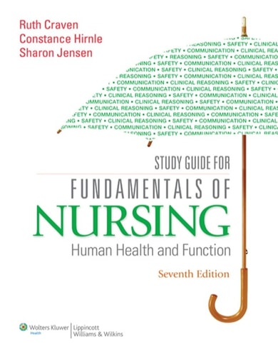 Study Guide for Fundamentals of Nursing; Human Health and Function