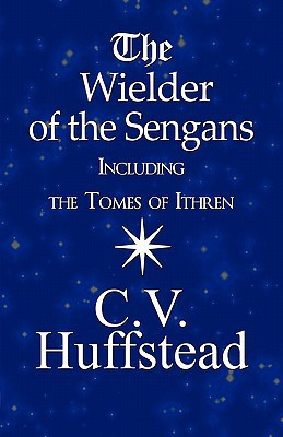 The Wielder of the Sengans Including the Tomes of Ithren