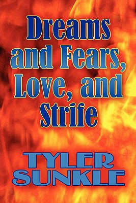 Dreams and Fears, Love, and Strife And Some Doodles