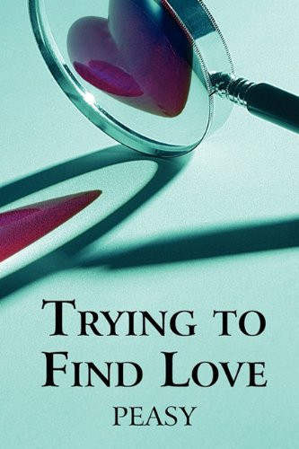 Trying to Find Love