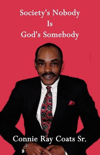 Society's Nobody Is God's Somebody
